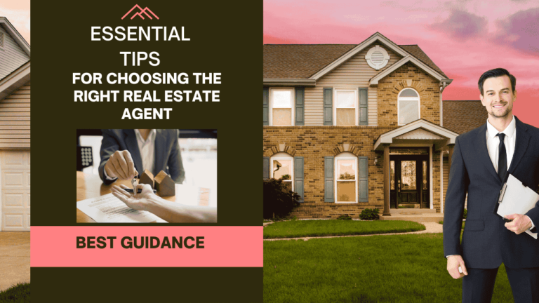 Essential Tips for Choosing the Right Real Estate Agent in 2024